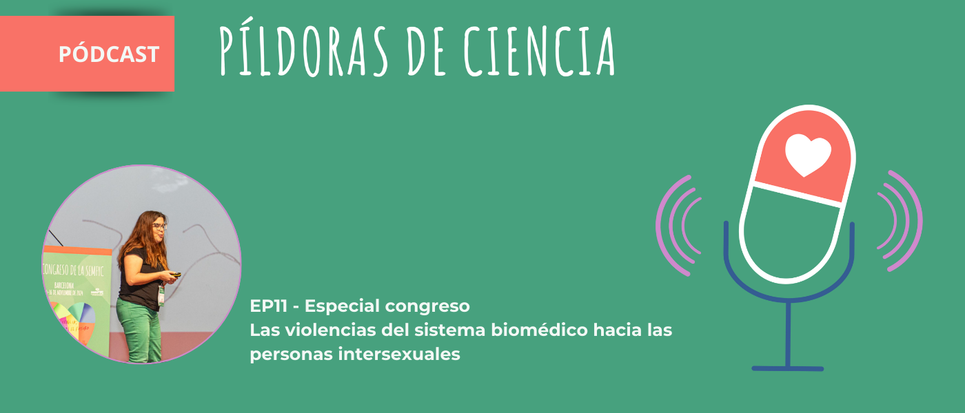 Las violencias del sistema biomédico hacia las personas intersexuales, por Alba Martínez Satorres, en el nuevo ‘Píldoras de ciencia en abierto’